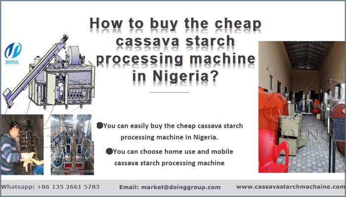 how to buy the cheap cassava starch processing machine in Nigeria?