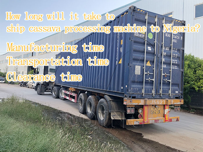 cassava processing machine to nigeria shipping period