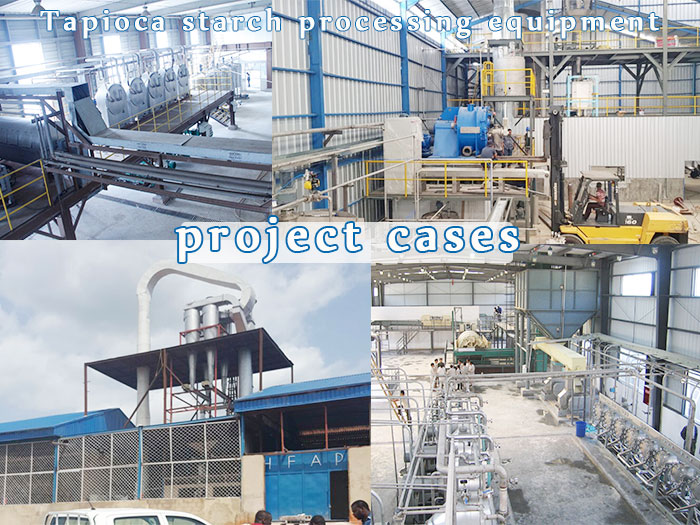 project cases of tapicoa starch processing equipment