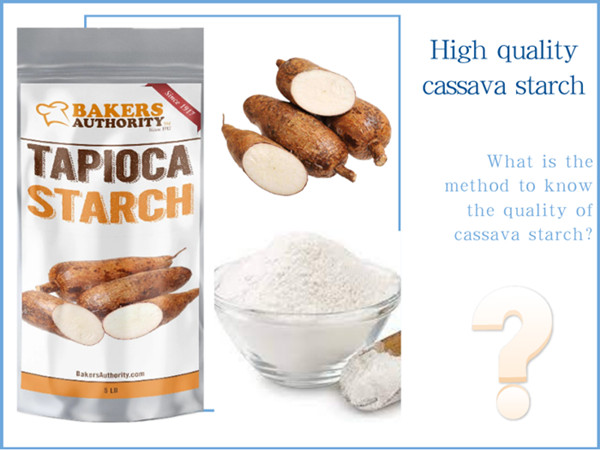 What is the method to know the quality of cassava starch?