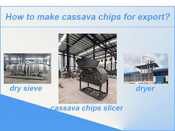 How to make cassava chips for export?