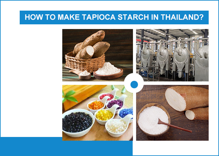 how to make tapioca starch in thailand